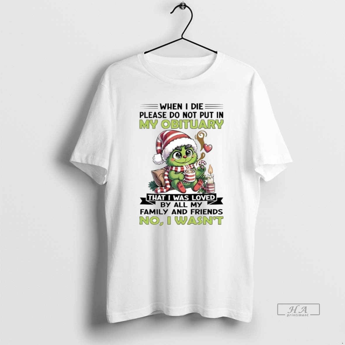 Official Baby Grinch When I Die Please Do Not Put In My Obituary No