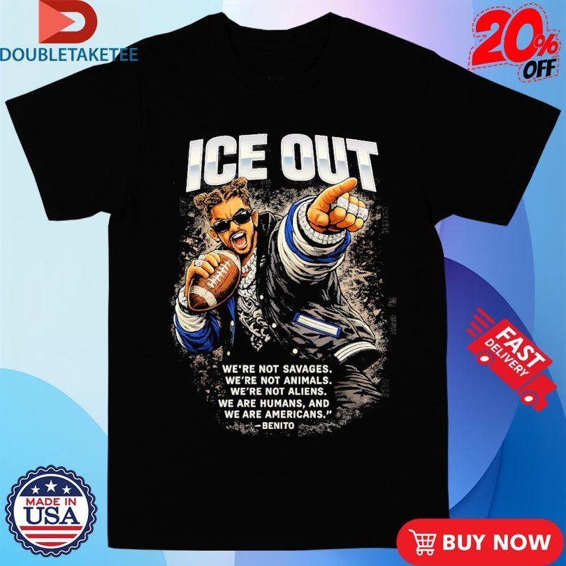 Bad Bunny Ice Out We’re Not Savages We’re Not Animals We’re Not Aliens We Are Humans And We Are Americans Benito Shirts