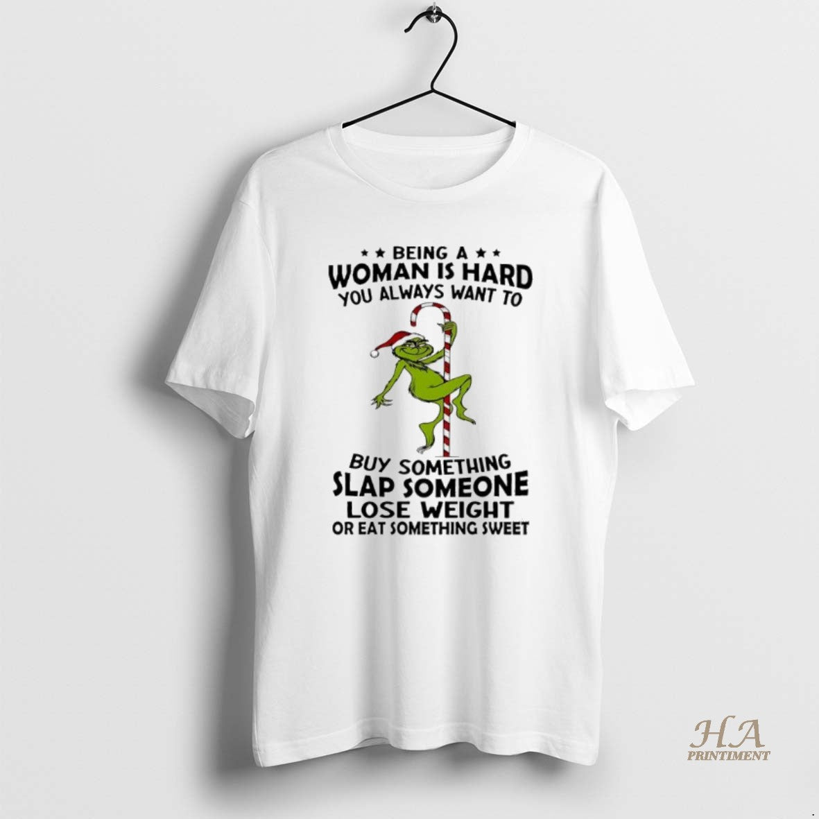 Official Being A Woman Is Hard You Always Want To T-Shirts, Hoodie, Sweatshirt | InkNestWear.com