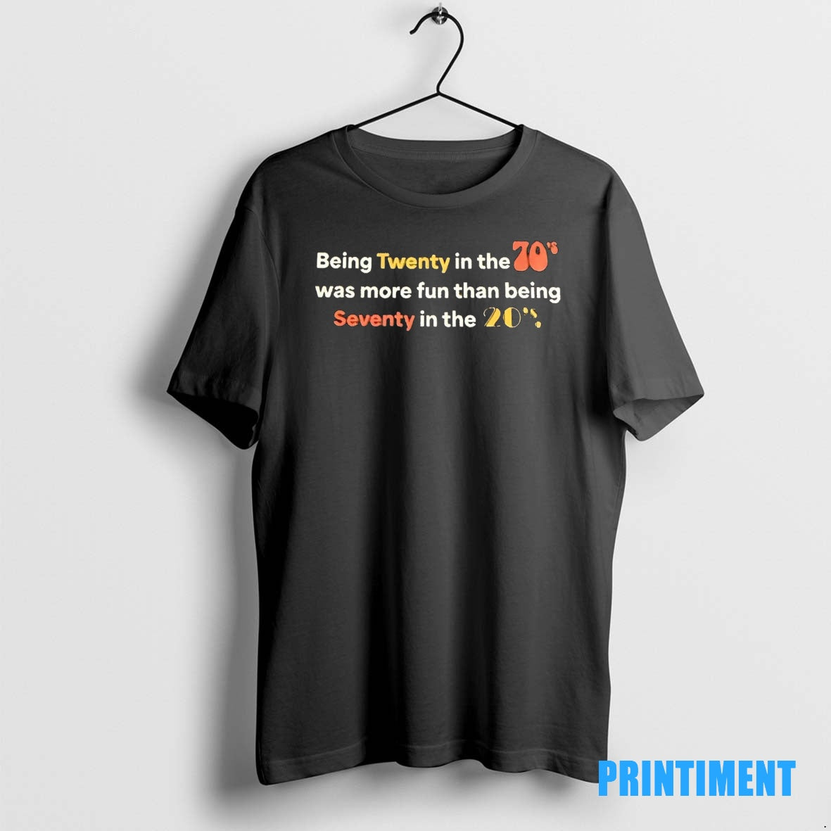 Official Being Twenty In The 70s Was More Fun Than Being Seventy In The 20s T-Shirts, Hoodie, Sweatshirt | InkNestWear.com