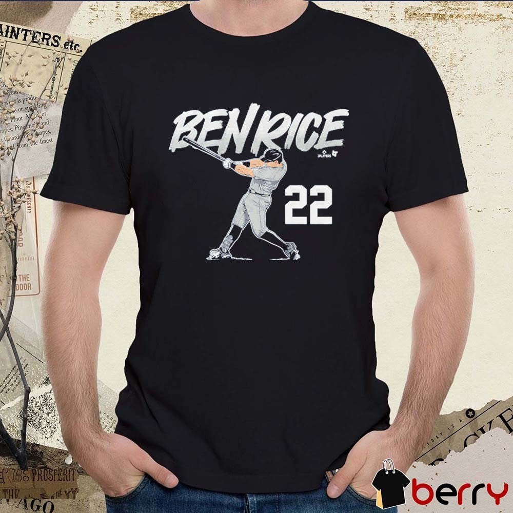 Ben Rice Slugger Swing Number 22 New York Yankees 2026 MLB First Baseman t-shirt