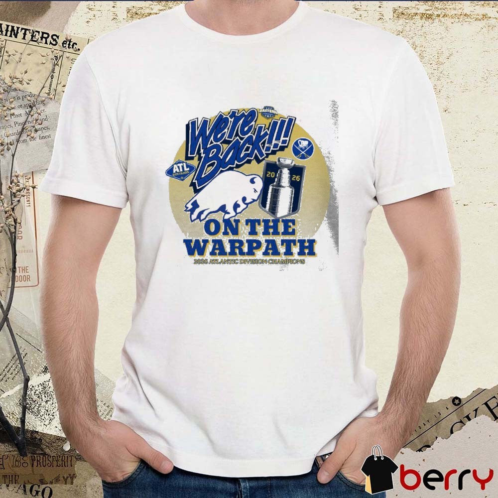 Berry Buffalo Sabres We’re Back On The Warpath 2026 Atlantic Division Champions t-shirt