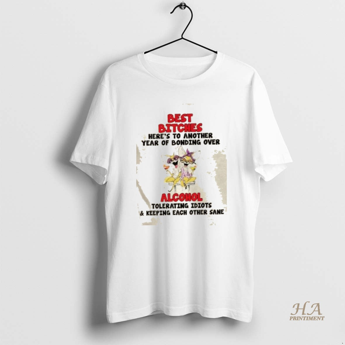 Official Best Bitches Heres To Another Year Of Bonding Over Alcohol Tolerating Idiots T-Shirts, Hoodie, Sweatshirt