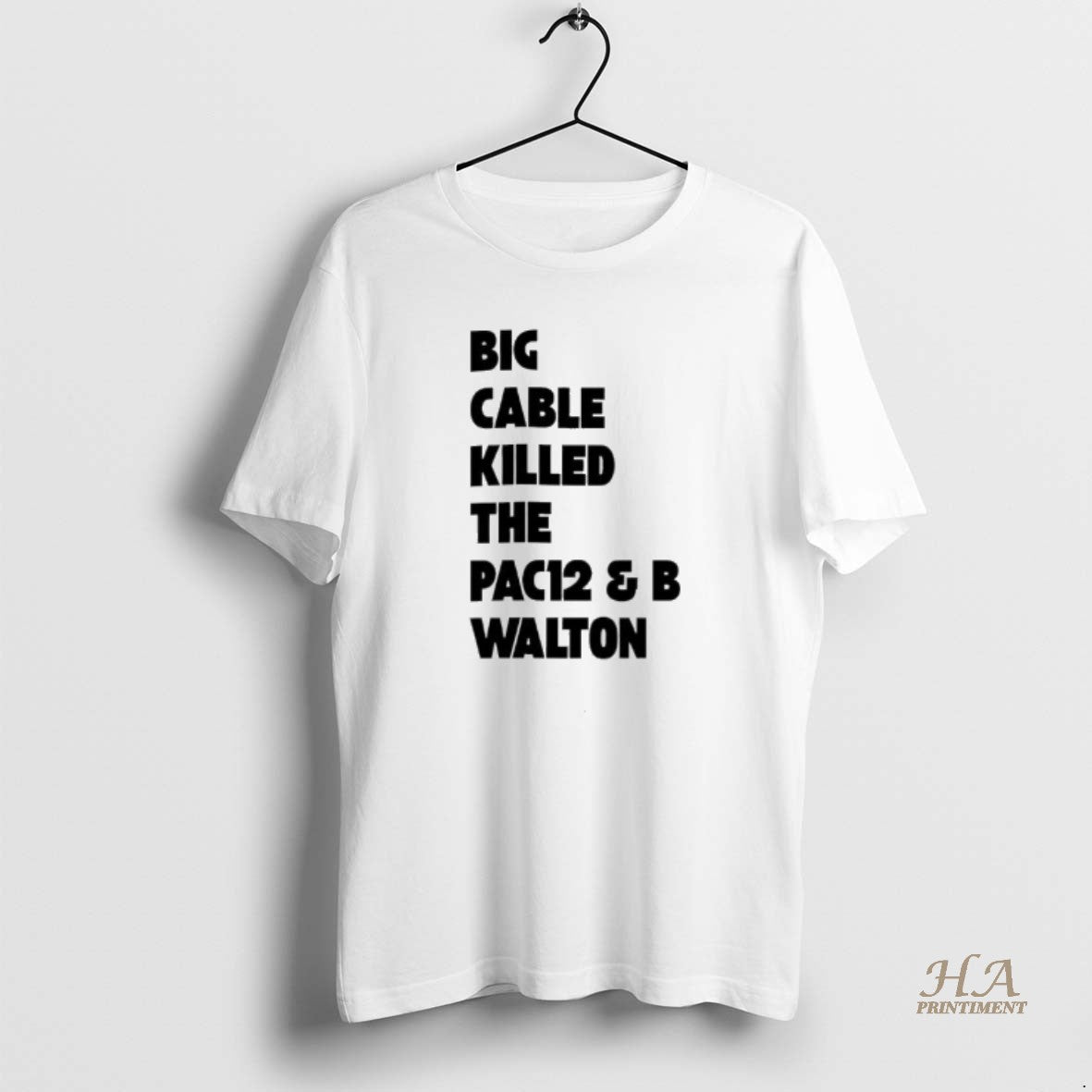 Official Big Cable Killed The Pac12 B Walton T-Shirts, Hoodie, Sweatshirt | InkNestWear.com
