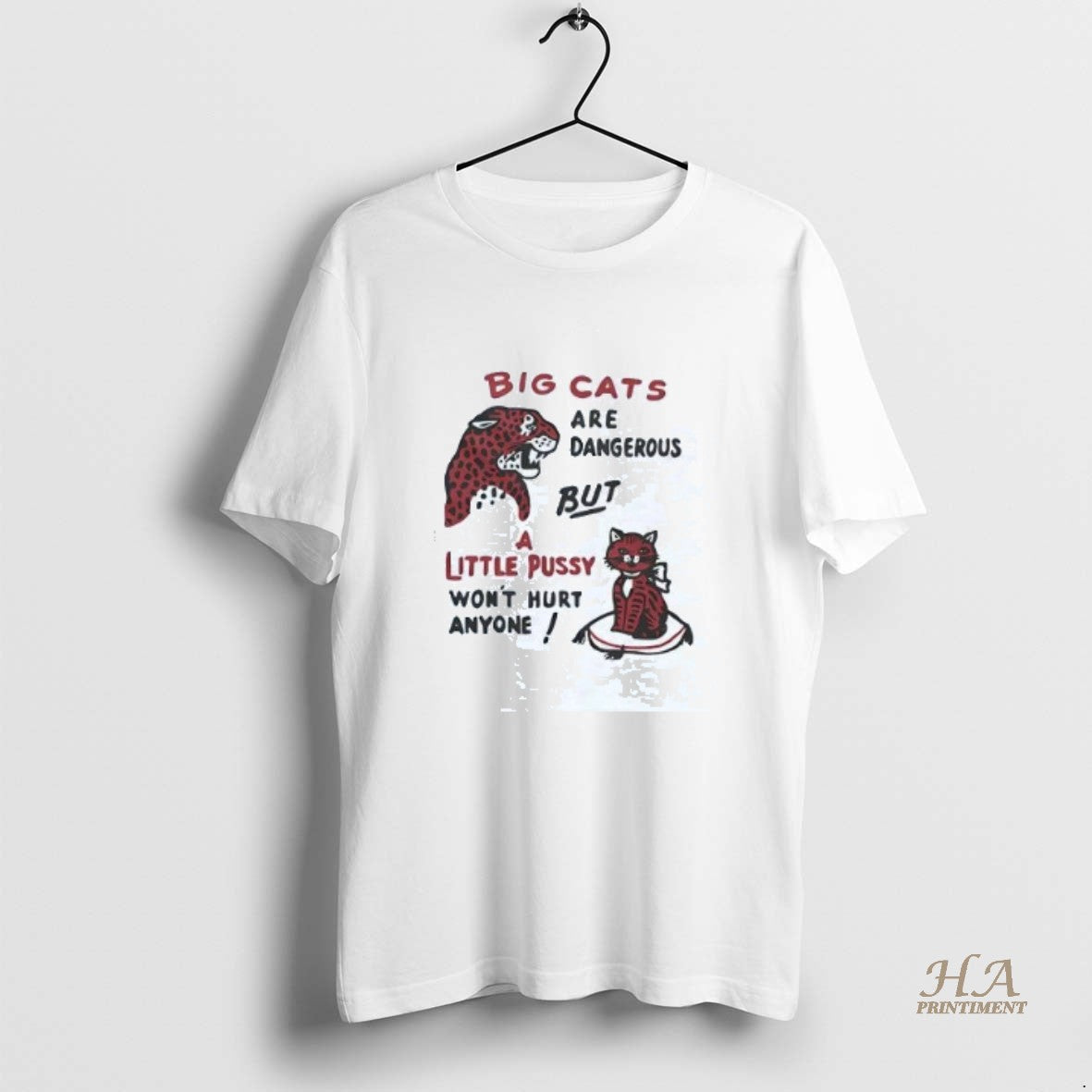 Official Big Cats Are Dangerous But A Little Pussy Wont Hurt Anyone T-Shirts, Hoodie, Sweatshirt | InkNestWear.com