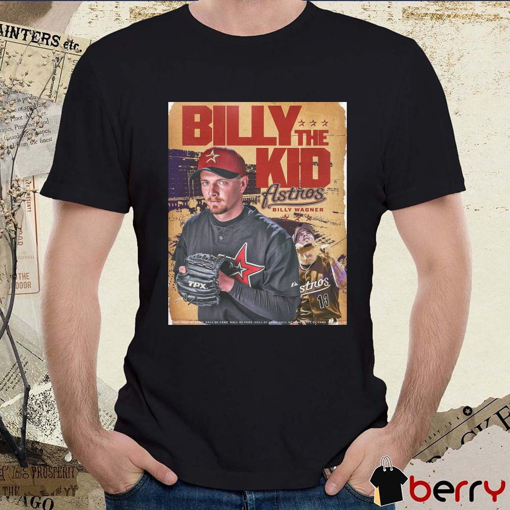 Billy Wagner MLB Houston Astros Billy The Kid National Baseball Hall of Fame 2025 Poster t-shirt