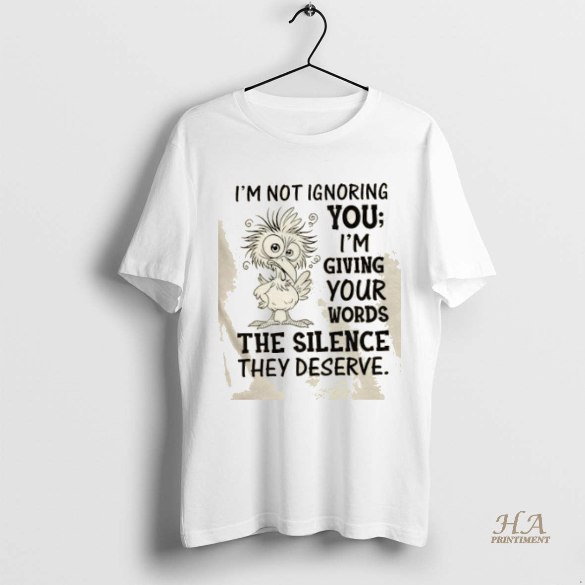 Official Bird Im Not Ignoring You Im Giving Your Words The Silence They Deserve T-Shirts, Hoodie, Sweatshirt