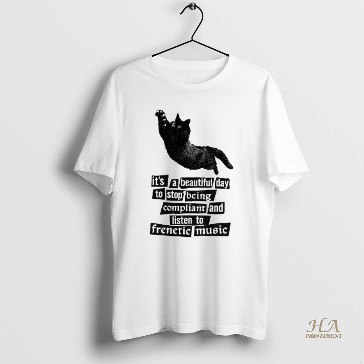 Official Black Cat Its A Beautiful Day To Stop Being Compliant And Listen To Frenetic T-Shirts, Hoodie, Sweatshirt