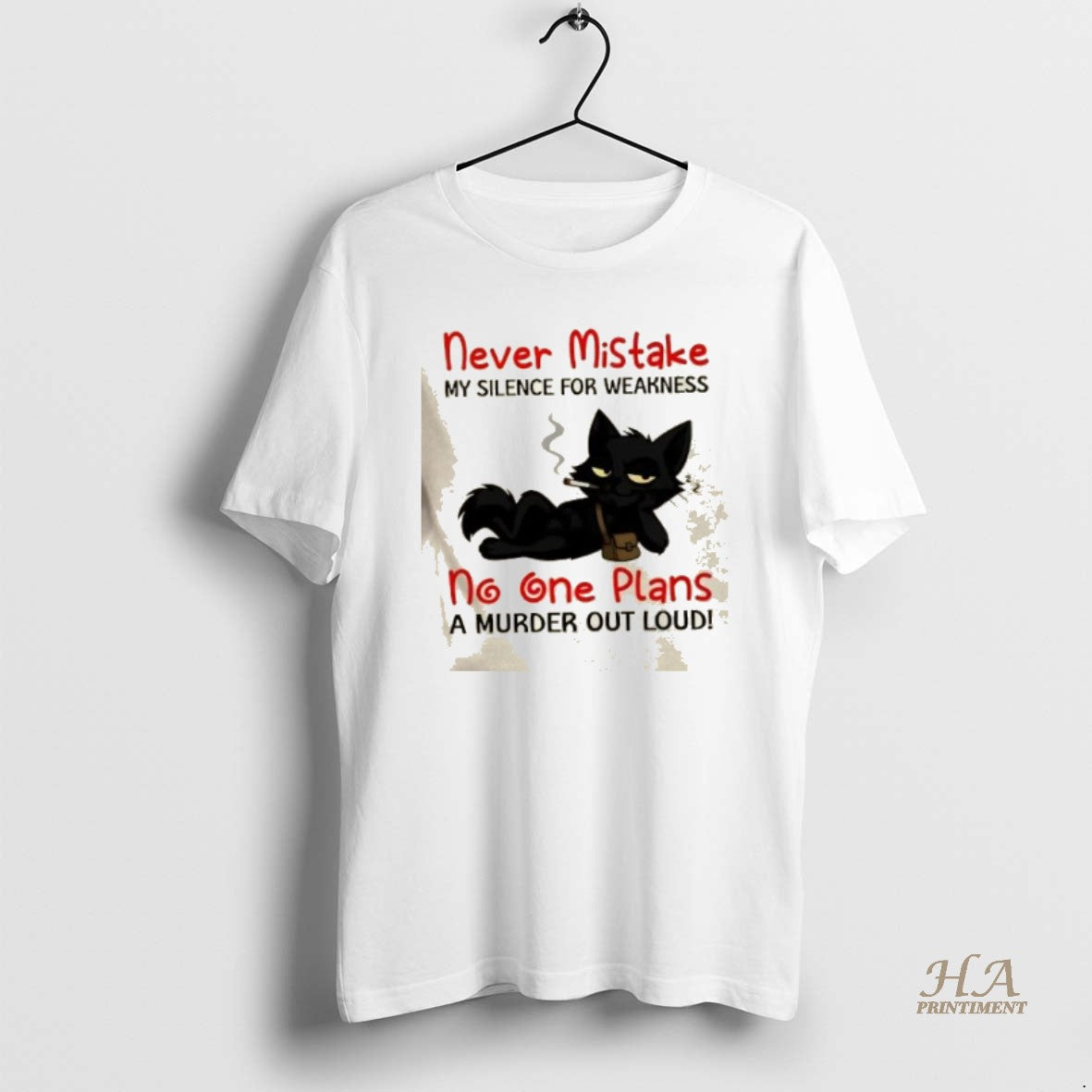 Official Black Cat Smoking Never Mistake My Silence For Weakness No One Plans A Murder T-Shirts, Hoodie, Sweatshirt