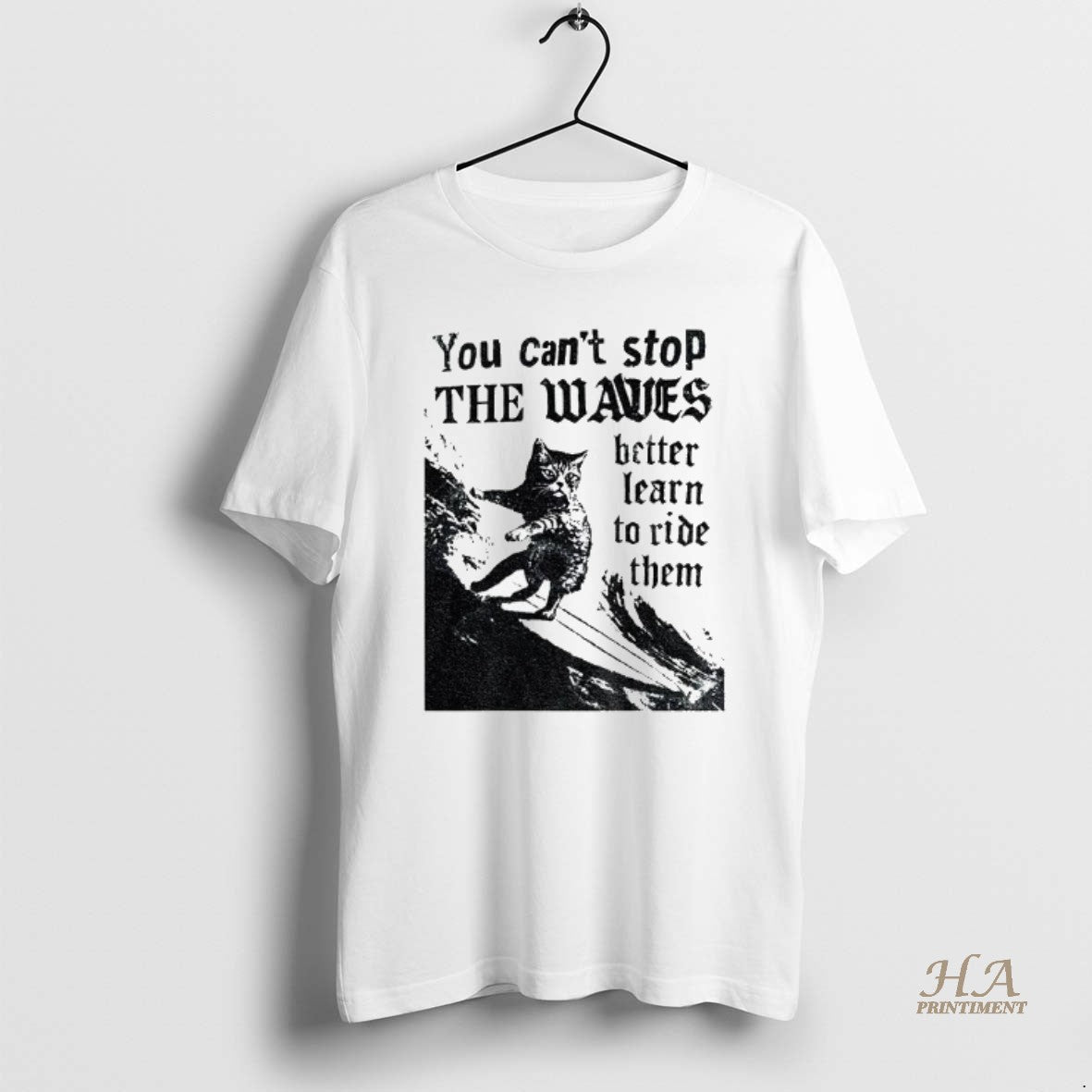 Official Black Cat You Cant Stop The Waves Better Learn To Ride Them Vintage T-Shirts, Hoodie, Sweatshirt | InkNestWear.com