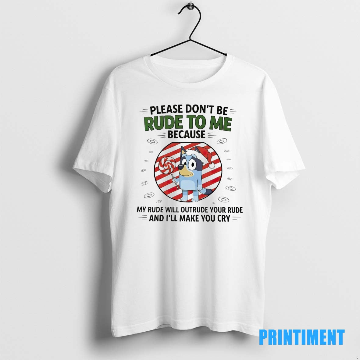 Official Bluey Please Dont Be Rude To Me My Rude Will Outrude Your Rude Christmas T-Shirts, Hoodie, Sweatshirt