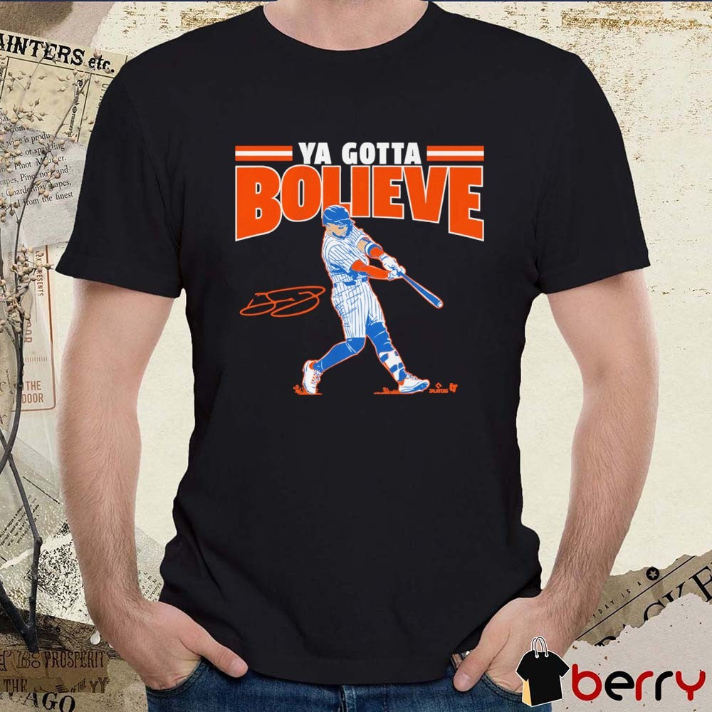 Bo Bichette Ya Gotta Bolieve New York Mets 2026 MLB Signature t-shirt