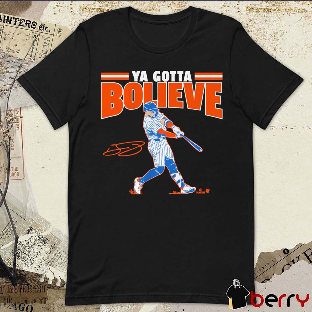 Bo Bichette Ya Gotta Bolieve New York Mets 2026 MLB Signature t-shirt