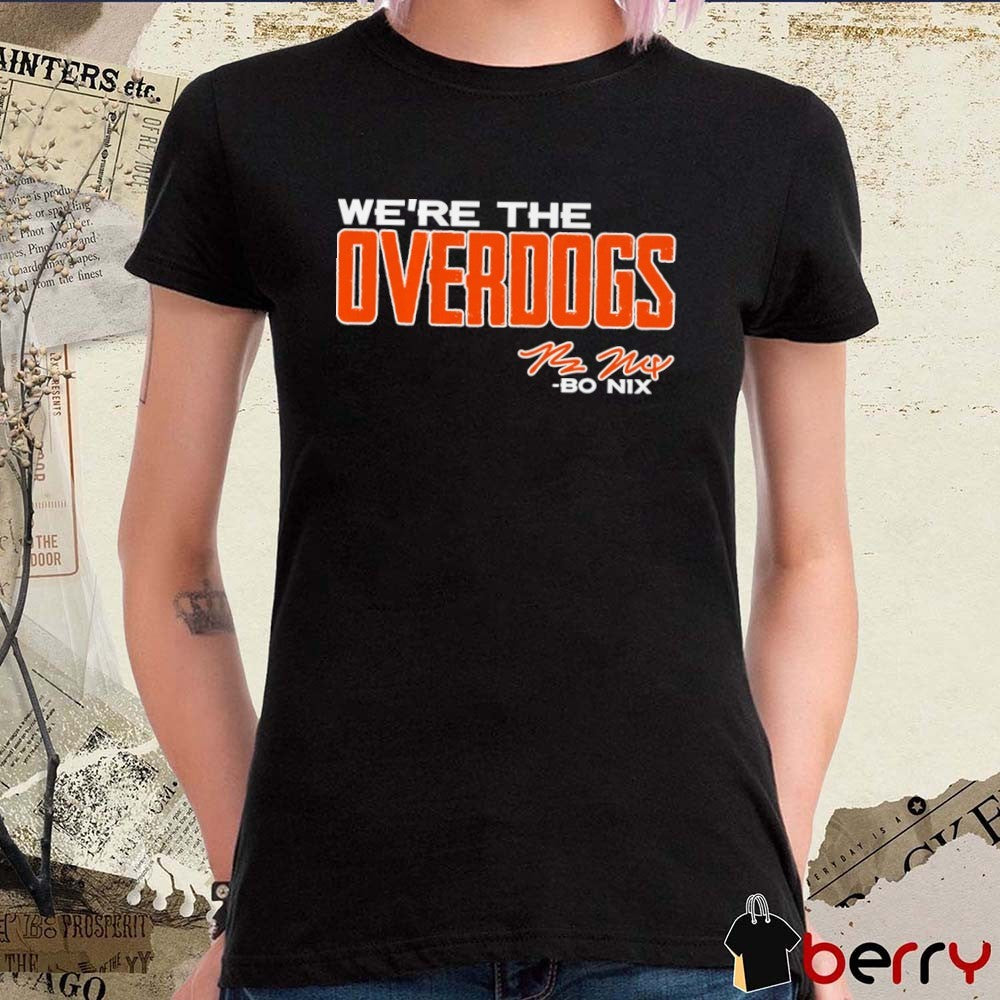 Bo Nix We’re The Overdogs Denver Broncos Signature t-shirt
