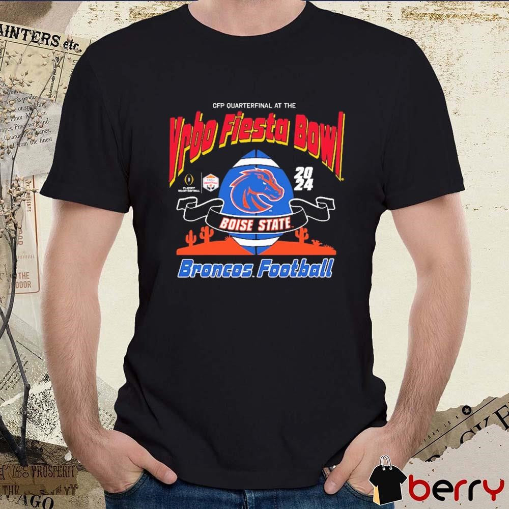 Boise State Broncos College Football Playoff Quarterfinal At The 2024 Vrbo Fiesta Bowl t-shirt