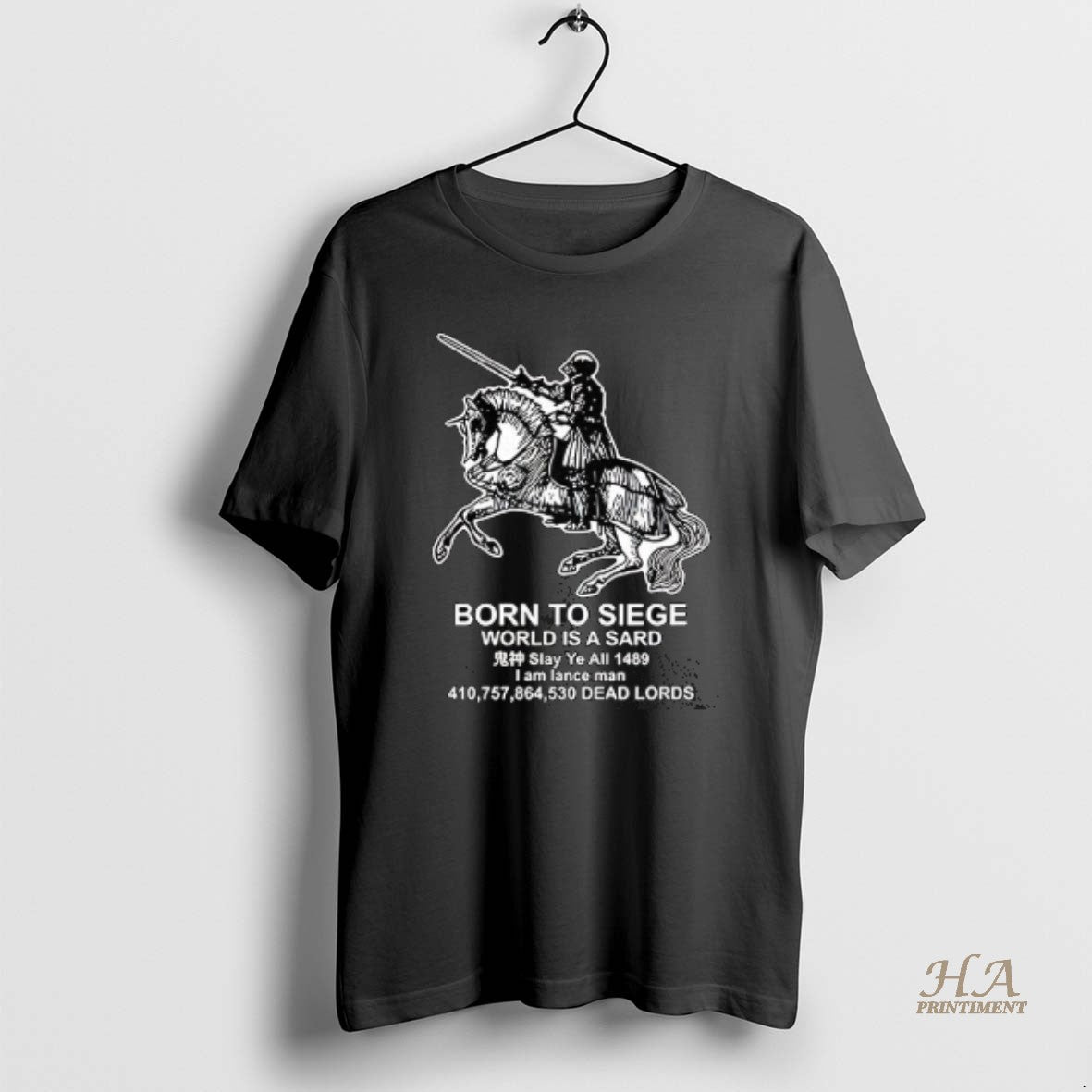 Official Born To Siege World Is A Sard 1489 I Am Medieval Knight T-Shirts, Hoodie, Sweatshirt | InkNestWear.com
