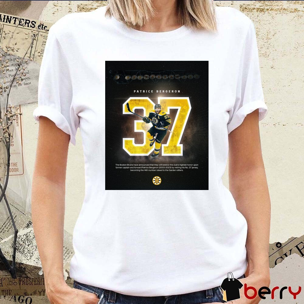 Boston Bruins Patrice Bergeron No. 37 Becoming The 14th Number Raised To The Garden Rafters 2026-27 Season Poster t-shirt