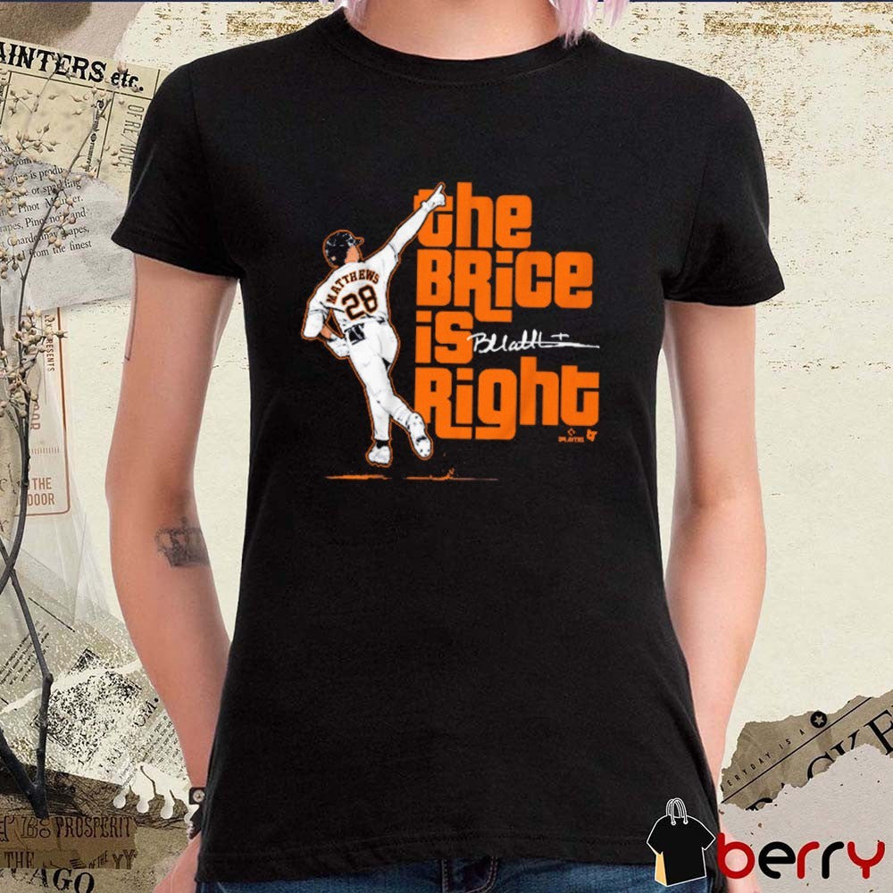 Brice Matthews The Brice is Right Houston Astros MLB Graphic Signature t-shirt
