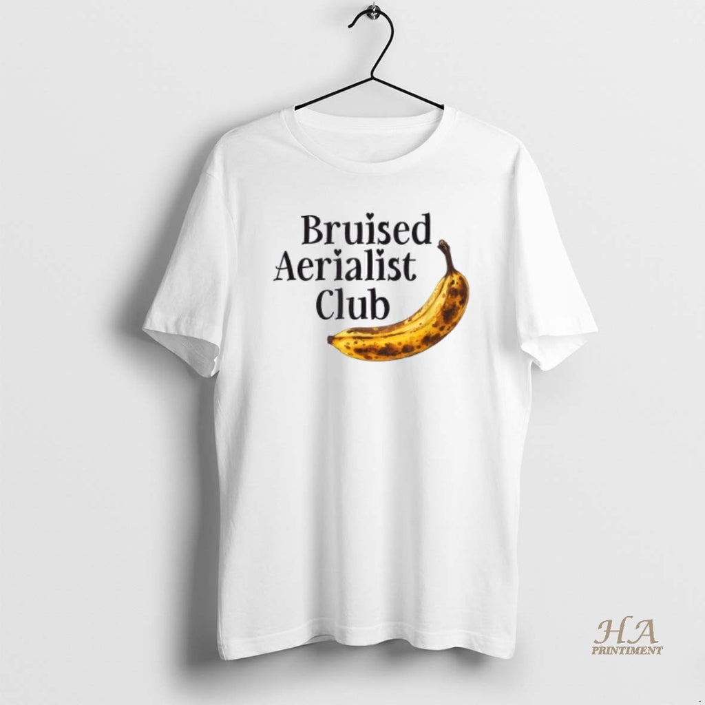 Official Bruised Aerialist Club Banana T-Shirts, Hoodie, Sweatshirt | InkNestWear.com