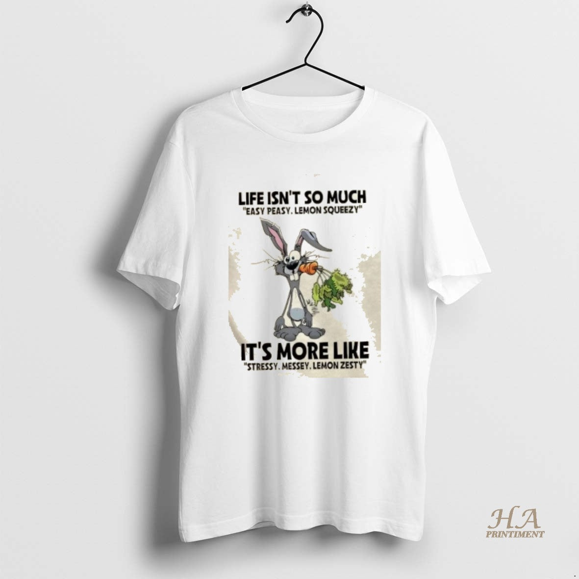 Official Bunny Life Isnt So Much Easy Peasy Lemon Squeezy Its More Like Stressy Messey T-Shirts, Hoodie, Sweatshirt