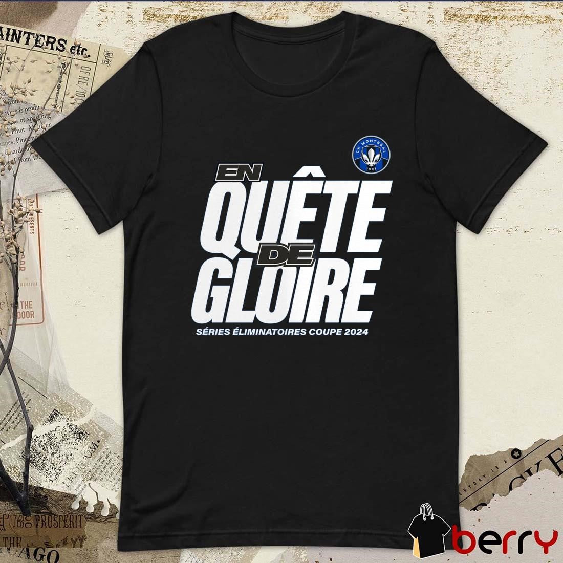 CF Montreal Royal En Quete De Gloire Series Eliminatoires Coupe 2024 MLS Cup Playoffs t-shirt