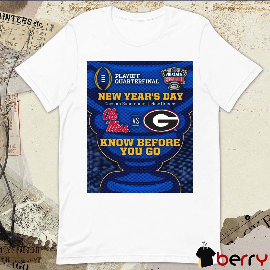 CFP Quarterfinal x Allstate Sugar Bowl Ole Miss Rebels Vs Georgia Bulldogs Know Before You Go Poster t-shirt