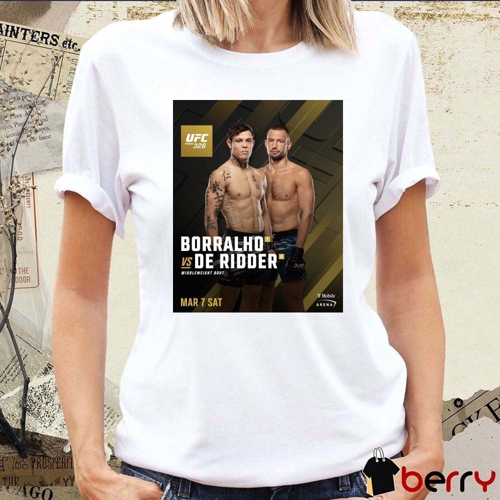 Caio Borralho Vs Reinier de Ridder Middleweight Bout UFC 326 March 7 2025 Poster t-shirt
