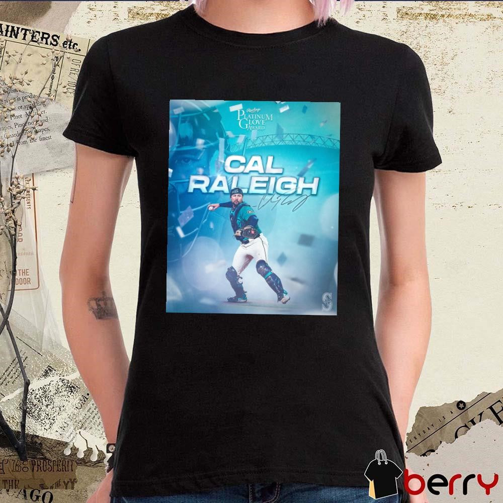 Cal Raleigh Seattle Mariners MLB Rawlings Platinum Glove Award Signature Poster t-shirt