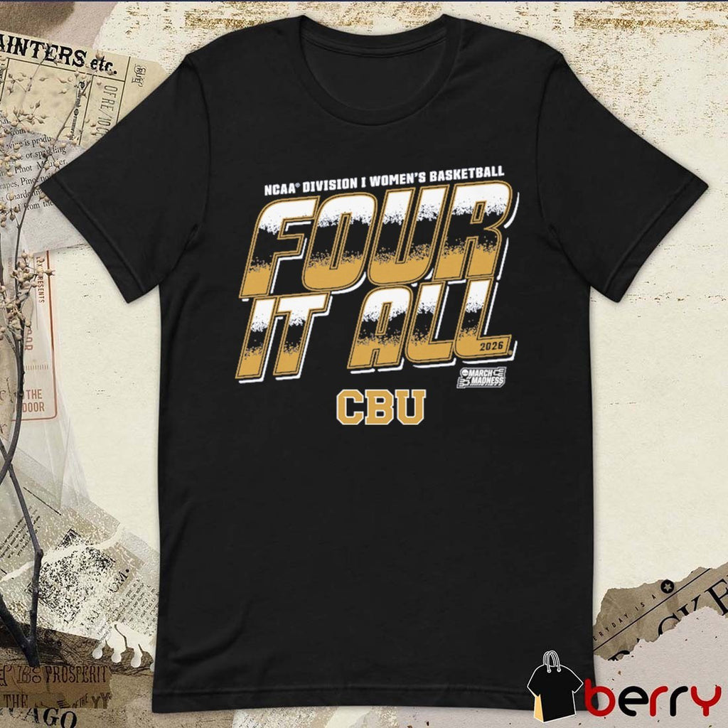 California Baptist Lancers 2026 NCAA Division I Women’s Basketball Four It All March Madness t-shirt
