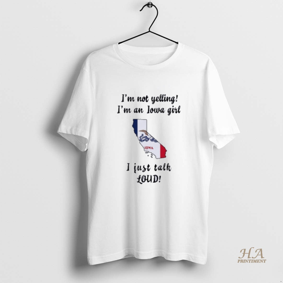 Official California Map Im Not Yelling Im An Iowa Girl I Just Talk Loud T-Shirts, Hoodie, Sweatshirt | InkNestWear.com