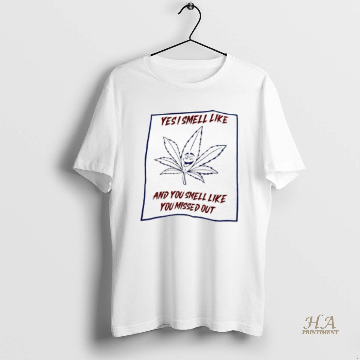 Official Cannabis Yes I Smell Like And You Smell Like You Missed Out T-Shirts, Hoodie, Sweatshirt | InkNestWear.com