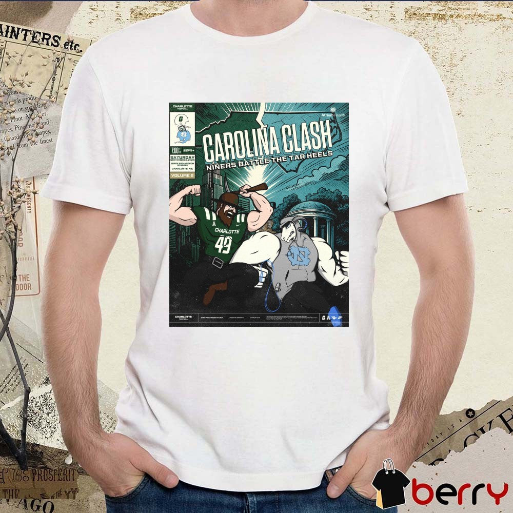Carolina Clash Charlotte 49ers Vs North Carolina Tar Heels September 6, 2025 Jerry Richardson Stadium in Charlotte, N.C Poster t-shirt