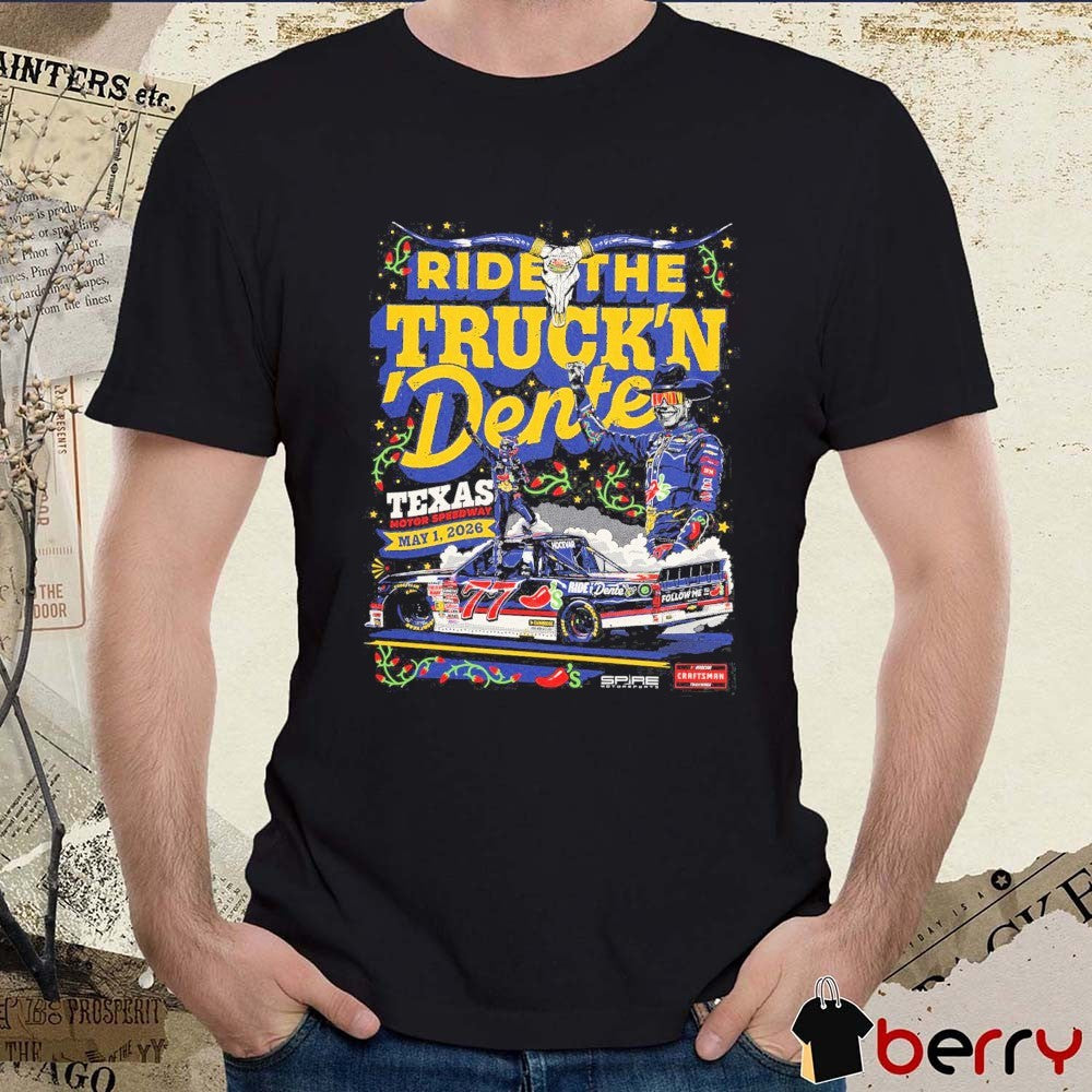 Carson Hocevar Texas Trucks 2026 Win Ride The Truck’N Dente Texas Motor Speedway May 1 t-shirt