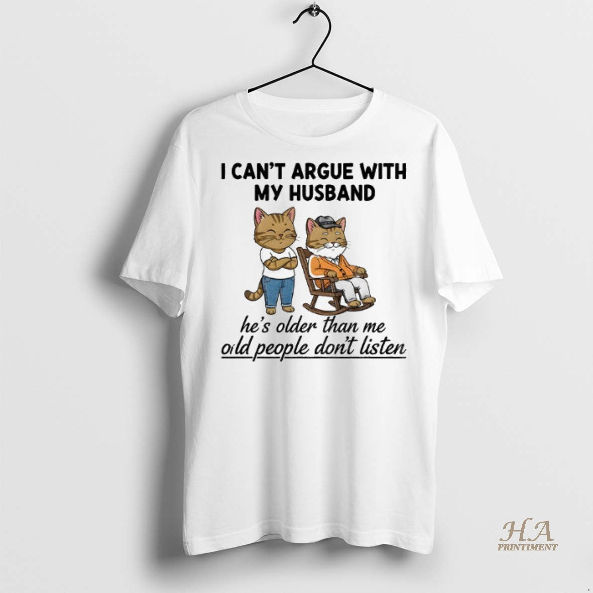 Official Cat I Cant Argue With My Husband Hes Older Than Me Old People Dont T-Shirts, Hoodie, Sweatshirt | InkNestWear.com