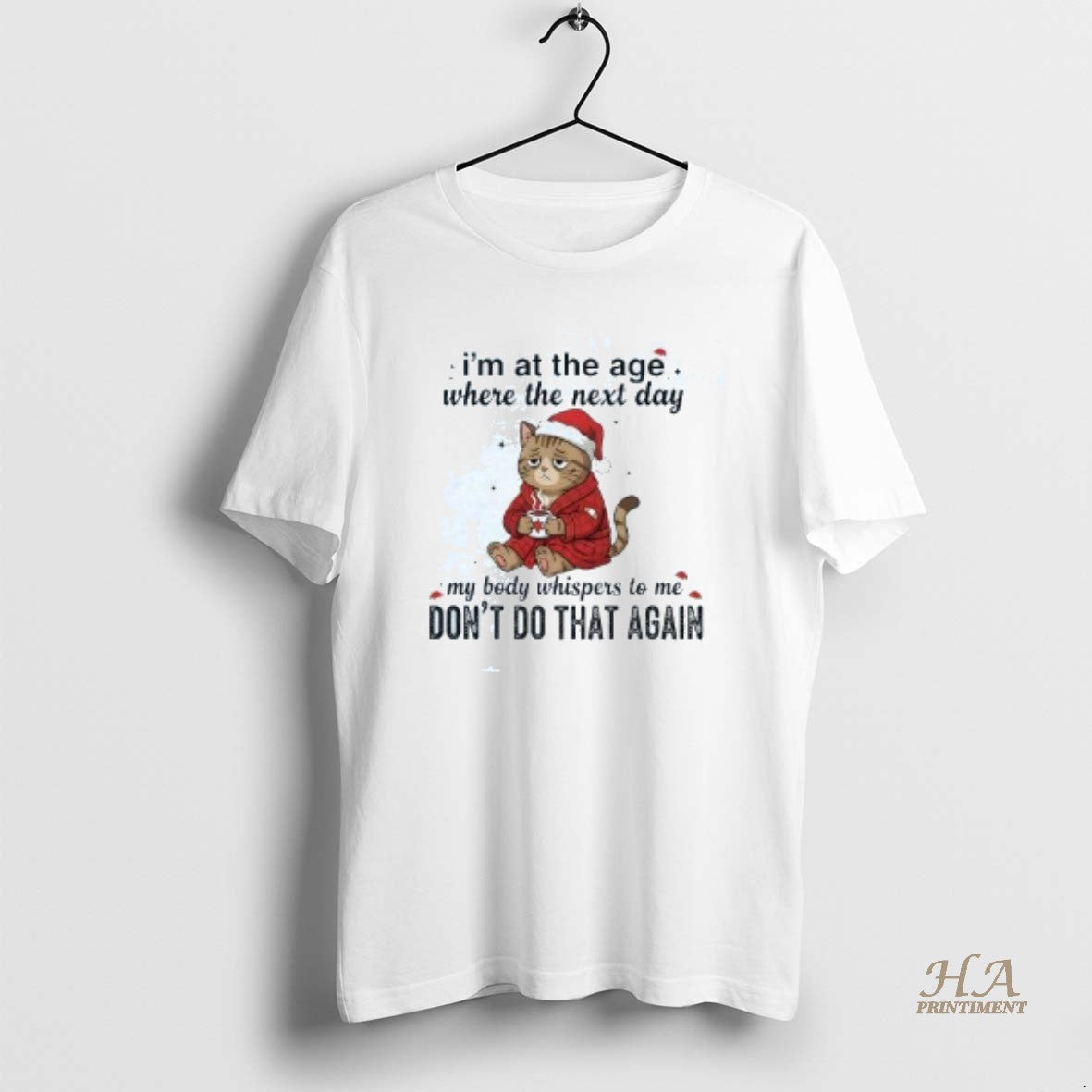 Official Cat Im At The Age Where The Next Day Dont Do That Again Christmas T-Shirts, Hoodie, Sweatshirt | InkNestWear.com