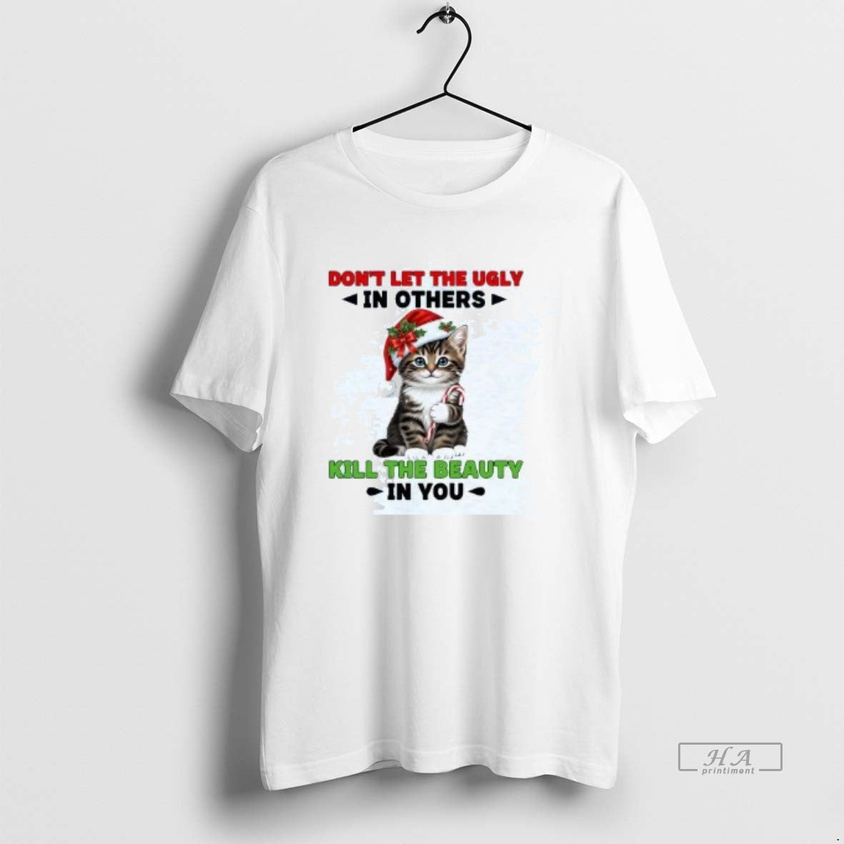 Official Cat Dont Let The Ugly In Others Kill The Beauty In You Christmas T-Shirts, Hoodie, Sweatshirt | InkNestWear.com