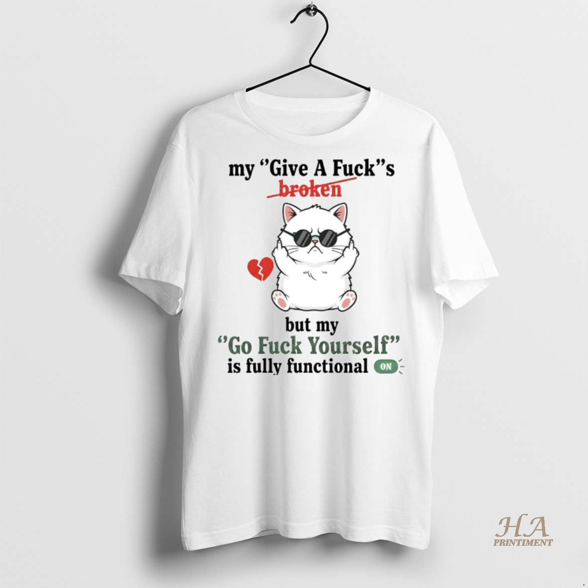 Official Cat My Give A Fucks Broken Go Fuck Yourself Is Fully Functional On T-Shirts, Hoodie, Sweatshirt | InkNestWear.com