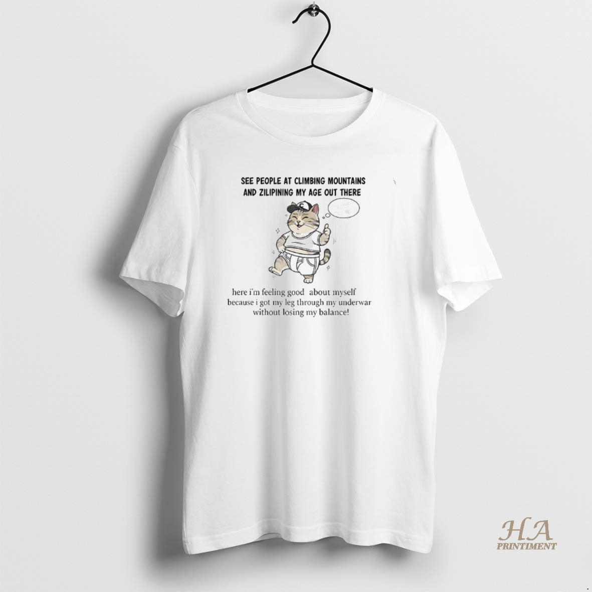 Official Cat See People At Climbing Mountains And Zilipining My Age Out There Here Im T-Shirts, Hoodie, Sweatshirt