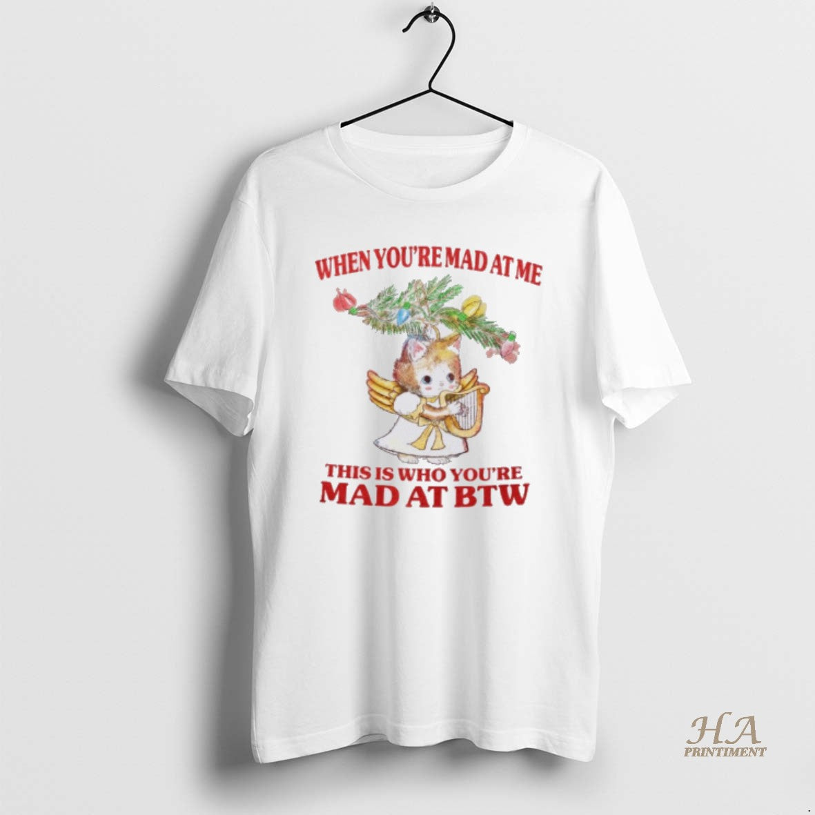 Official Cat When Youre Mad At Me This Is Who Youre Mad At Btw T-Shirts, Hoodie, Sweatshirt | InkNestWear.com
