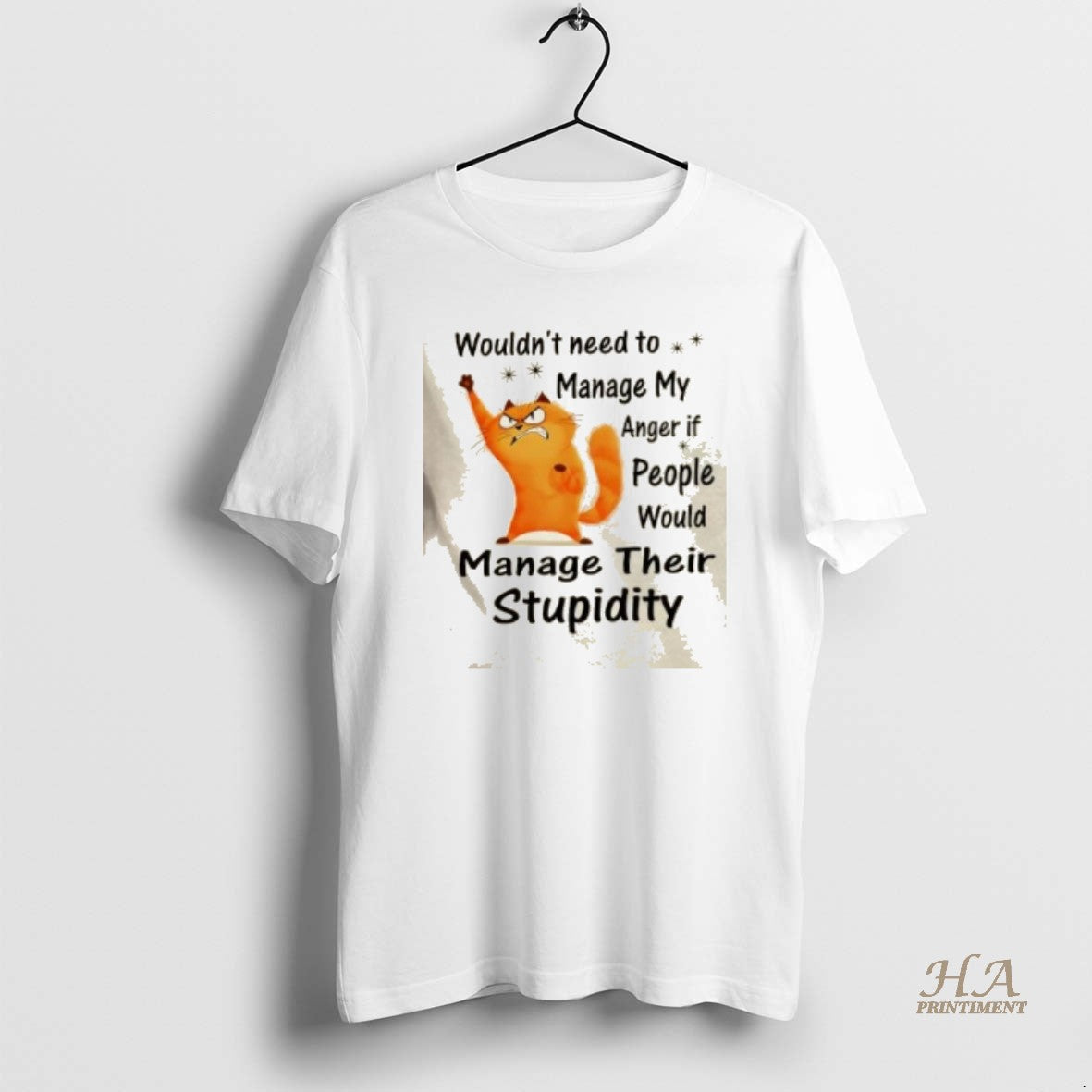 Official Cat Wouldnt Need To Manage My Anger If People Would Manage Their Stupidity T-Shirts, Hoodie, Sweatshirt