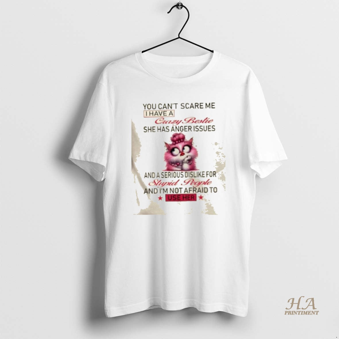 Official Cat You Cant Scare Me I Have A Crazy Bestie She Has Anger Issues T-Shirts, Hoodie, Sweatshirt | InkNestWear.com