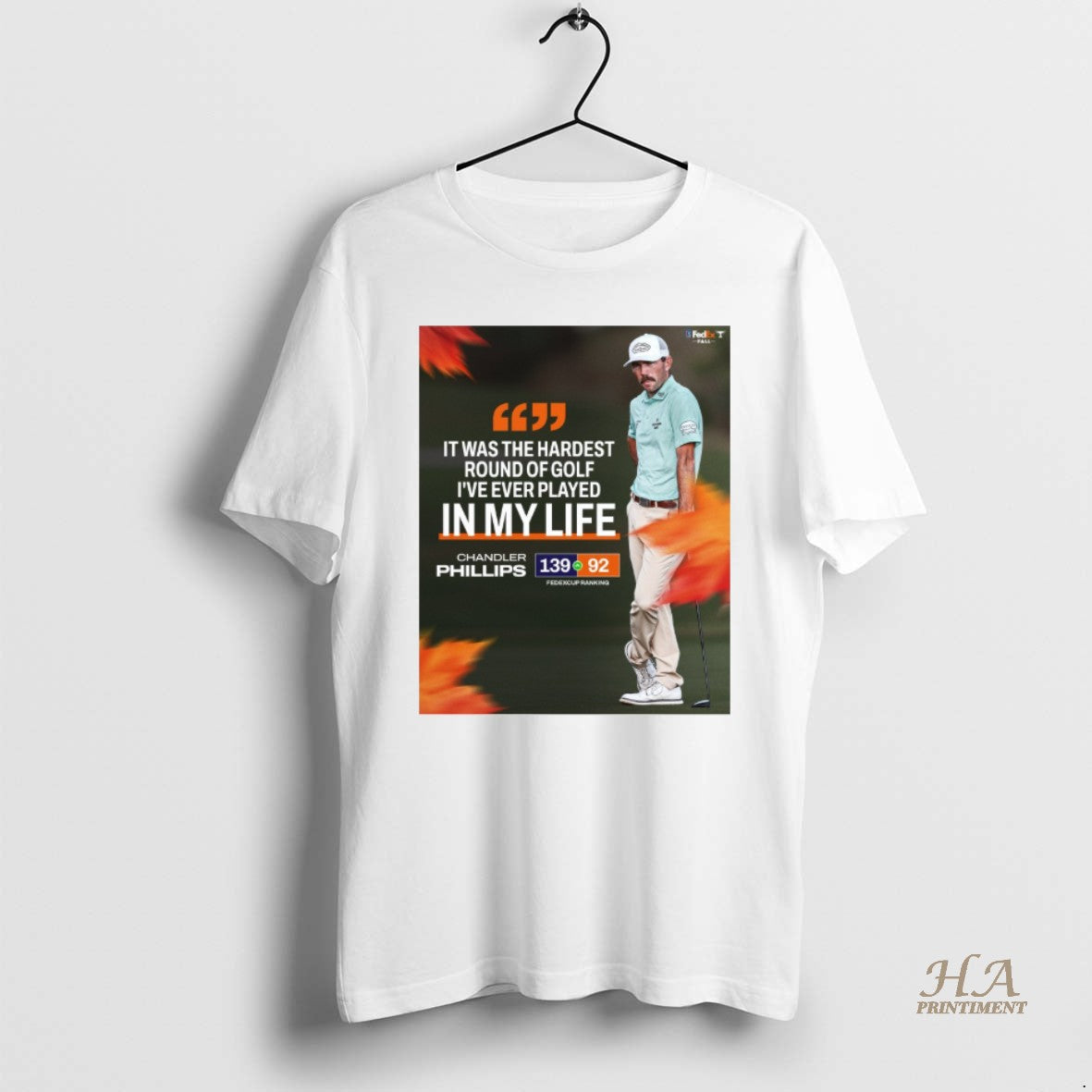 Official Chandler Phillips It Was The Hardest Round Of Golf Ive Ever Played In My T-Shirts, Hoodie, Sweatshirt