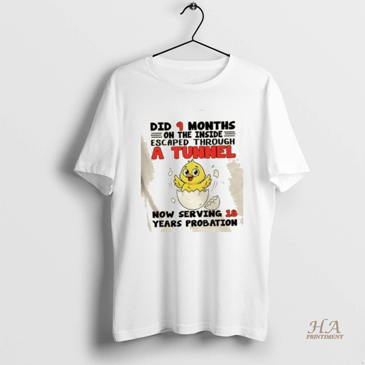 Official Chicken Did 9 Months On The Inside Escaped Through A Tunnel Now Serving 18 T-Shirts, Hoodie, Sweatshirt