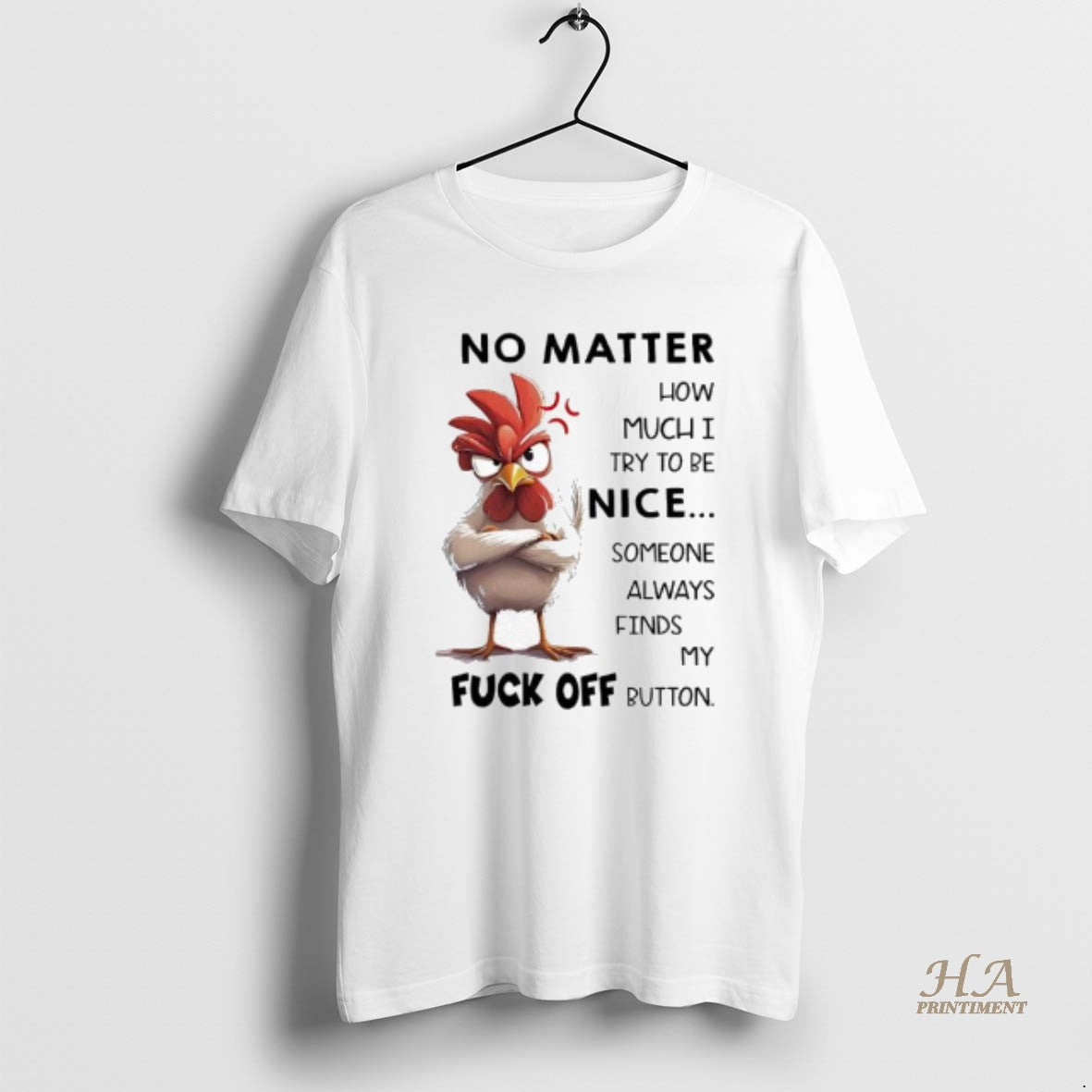 Official Chicken No Matter How Much I Try To Be Nice Someone Always Finds My T-Shirts, Hoodie, Sweatshirt | InkNestWear.com
