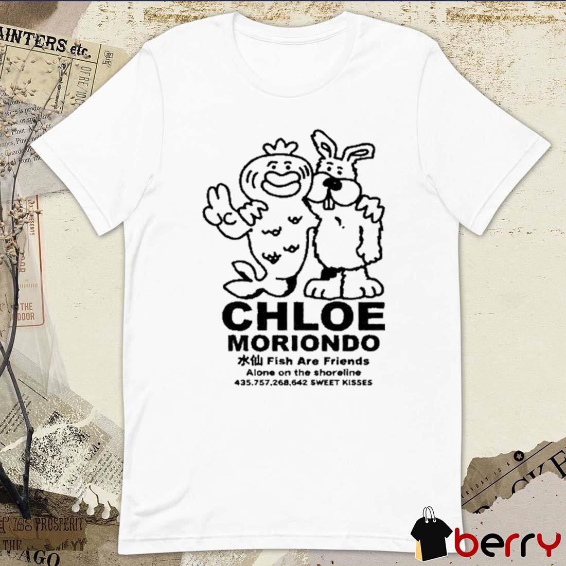 Chloe Moriondo Fish Are Friends Alone On The Shoreline 435 757 268 642 Sweet Kisses Painting t-shirt