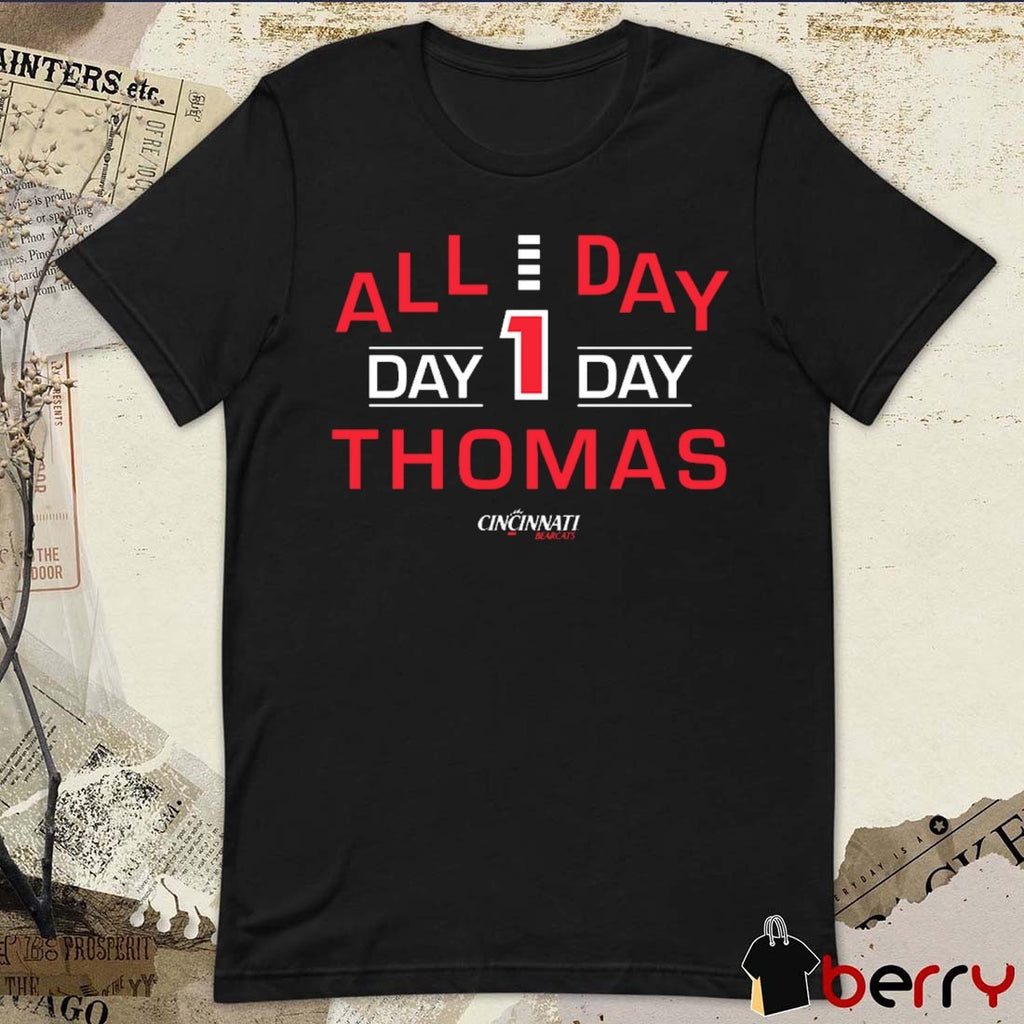 Cincinnati Bearcats Basketball All Day, Day Day Thomas t-shirt