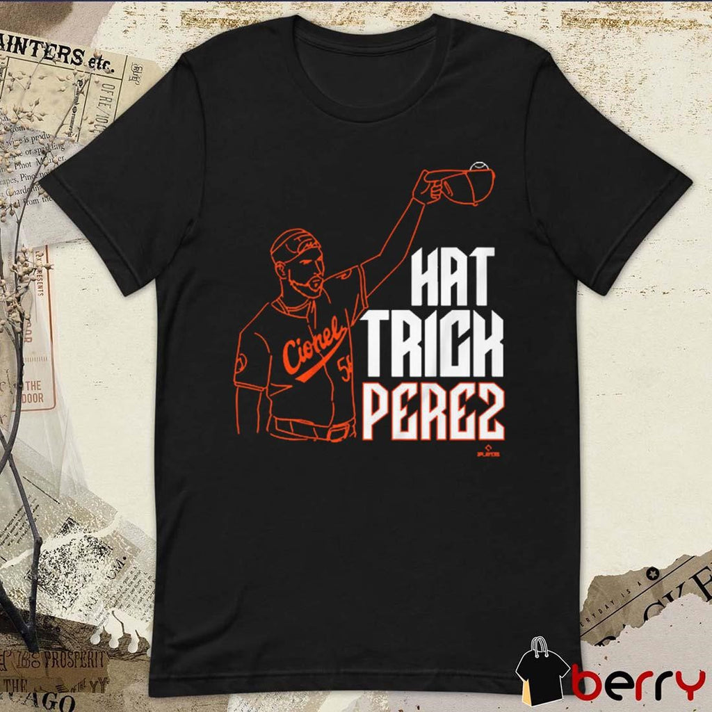 Cionel Perez Hat Trick Perez Baltimore Orioles MLB t-shirt