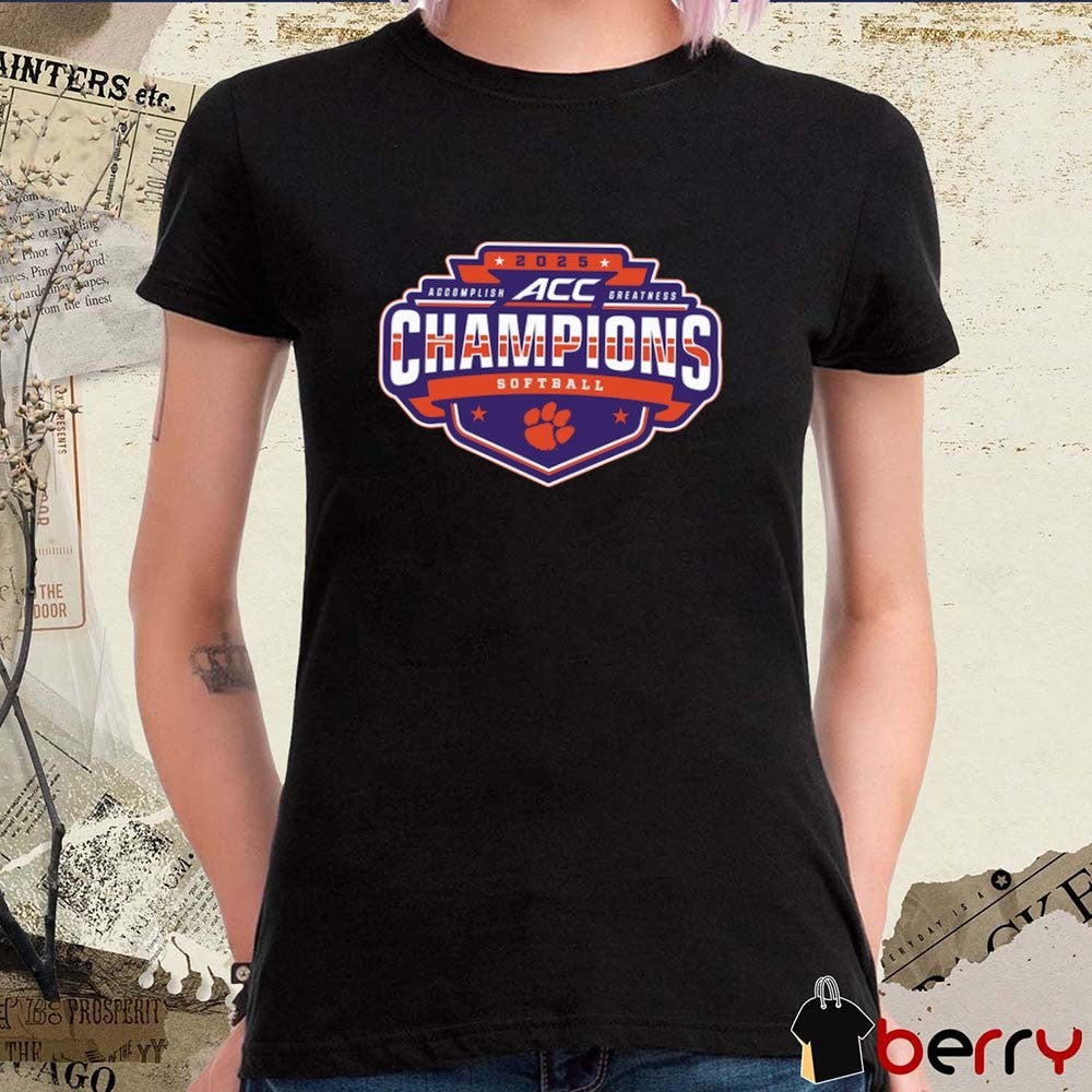 Clemson Tigers ACC Accomplish Greatness Softball Conference Tournament Champions Locker Room 2025 t-shirt