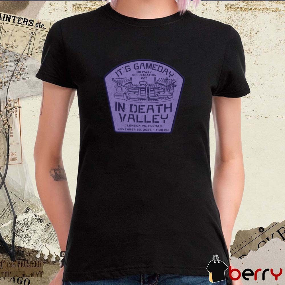 Clemson vs. Furman It’s Gameday In Death Valley Military Appreciation Day November 22, 2025 t-shirt