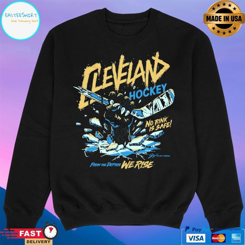 Cleveland Hockey No Rink Is Safe From The Depths We Rise T-shirt